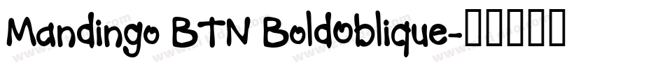 Mandingo BTN BoldOblique字体转换